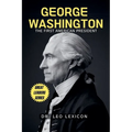 George Washington: The First American President - Paperback