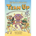 Team Up: El Toro & Friends: A Graphic Novel - Hardcover