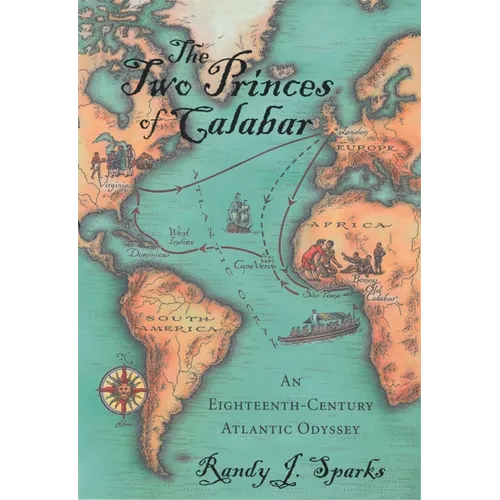 The Two Princes of Calabar: An Eighteenth-Century Atlantic Odyssey - Paperback