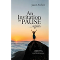 An Invitation to Pause... again: musings from a mindfulness coach about life and dementia - Paperback