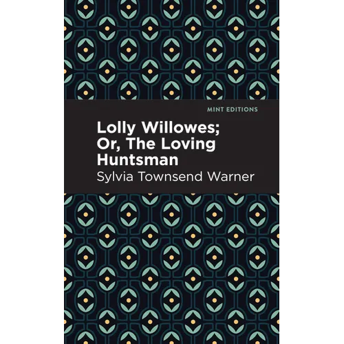 Lolly Willowes: Or, the Loving Huntsman - Paperback