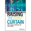 Raising the Curtain: Technology Success Stories from Performing Arts Leaders and Artists - Paperback