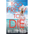 Too Pretty to Die - Hardcover