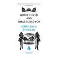 Where I Lived, and What I Lived for - Paperback