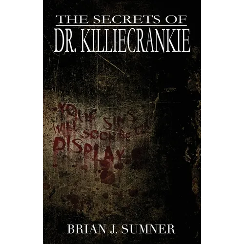 The Secrets of Dr. Killiecrankie - Paperback