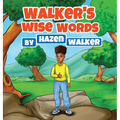 Walker's Wise Words: to Friends, Family & Strangers - Hardcover