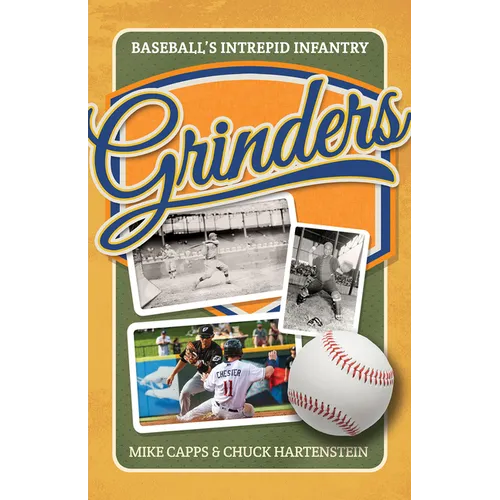 Grinders: Baseball's Intrepid Infantry - Paperback