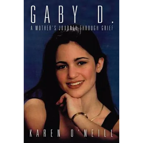 Gaby D.: A Mother's Journey through Grief - Paperback