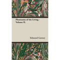 Phantasms of the Living - Volume II. - Hardcover
