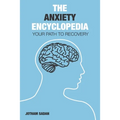 The Anxiety Encyclopedia: Your Path to Recovery - Paperback