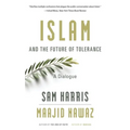 Islam and the Future of Tolerance: A Dialogue - Paperback