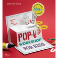 Pop-Up Workshop for Kids: Fold, Cut, Paint and Glue - Paperback