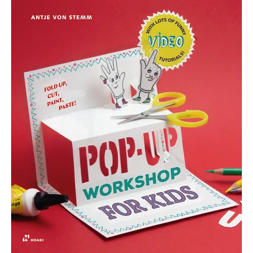Pop-Up Workshop for Kids: Fold, Cut, Paint and Glue - Paperback