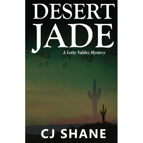 Desert Jade: A Letty Valdez Mystery - Paperback