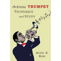 Artistic Trumpet: Technique and Study - Paperback