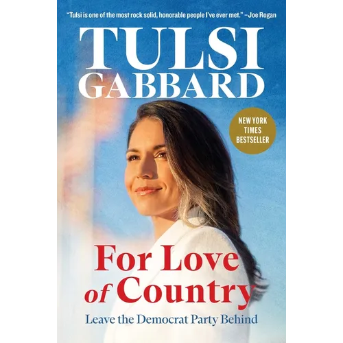 For Love of Country: Leave the Democrat Party Behind - Hardcover