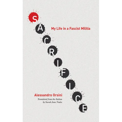 Sacrifice: My Life in a Fascist Militia - Hardcover