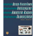 Build Your Own Intelligent Amateur Radio Transceiver - Paperback