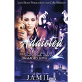 Addicted to the Drama 2: Damaged Love - Paperback