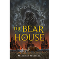 The Bear House - Hardcover