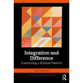 Integration and Difference: Constructing a Mythical Dialectic - Paperback