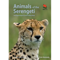 Animals of the Serengeti: And Ngorongoro Conservation Area - Paperback