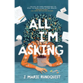 All I'm Asking - Paperback
