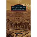 Southern Pacific in California - Hardcover