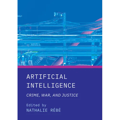 Artificial Intelligence: Crime, War, and Justice - Hardcover