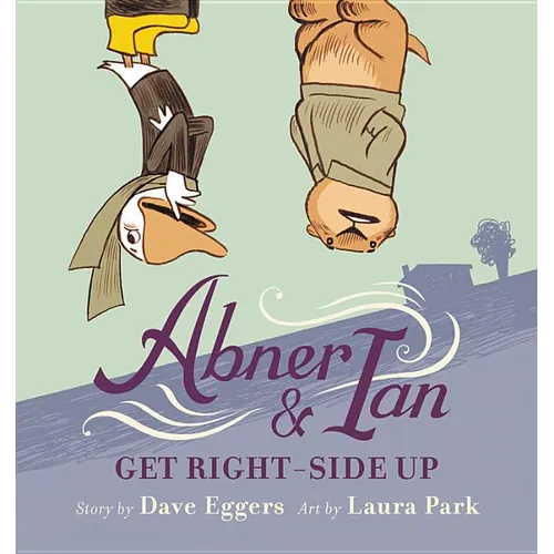 Abner & Ian Get Right-Side Up - Hardcover