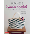Japanese Wonder Crochet: A Creative Approach to Classic Stitches - Paperback