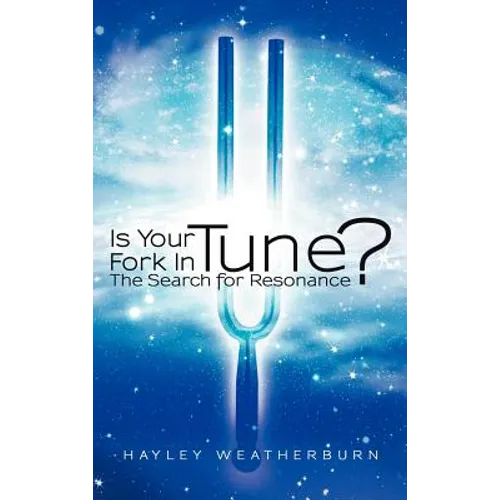 Is Your Fork in Tune?: The Search for Resonance - Hardcover