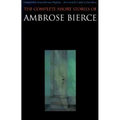 The Complete Short Stories of Ambrose Bierce - Paperback