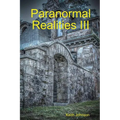 Paranormal Realities III - Paperback
