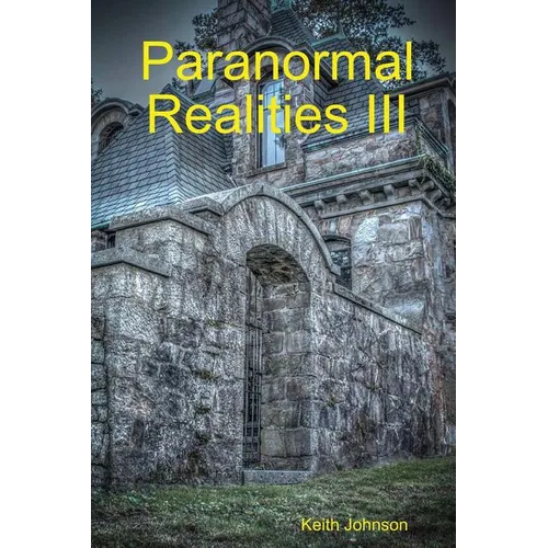 Paranormal Realities III - Paperback