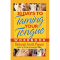 30 Days to Taming Your Tongue Workbook - Paperback