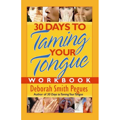 30 Days to Taming Your Tongue Workbook - Paperback