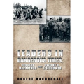 Leaders in Dangerous Times: Douglas MacArthur and Dwight D. Eisenhower - Hardcover