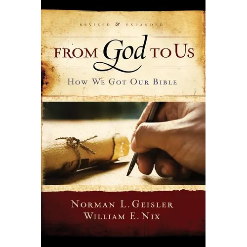From God to Us: How We Got Our Bible - Paperback