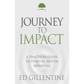 Journey to Impact: A Practical Guide to Purpose-Driven Investing - Paperback