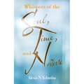 Whispers of the Soul, Time, and Nature - Paperback