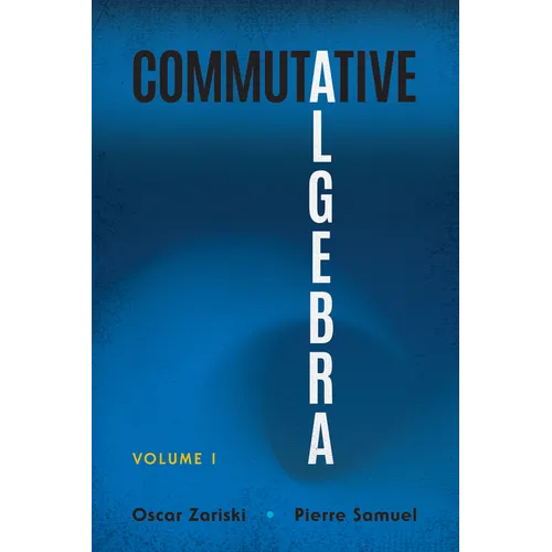 Commutative Algebra: Volume I - Paperback