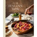 At My Italian Table: Family Recipes from My Cucina to Yours: A Cookbook - Hardcover