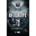 AfterLife: There Will Be Trouble (Book 1 of 3 Book Series), R-Rated Version - Hardcover