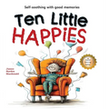 Ten Little Happies - Hardcover