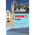 Puglia Travel Guide: Where to Go & What to Do - Paperback
