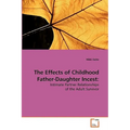 The Effects of Childhood Father-Daughter Incest - Paperback