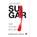 SUGAR The Silent Killer - Paperback
