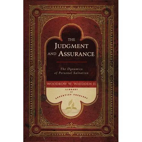 The Judgment and Assurance: The Dynamics of Personal Salvation - Hardcover