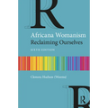Africana Womanism: Reclaiming Ourselves - Paperback
